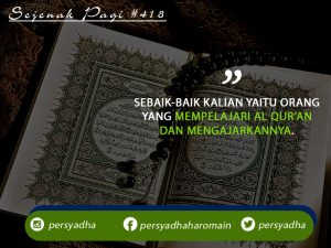 Persyadha Al Haromain | Keutamaan Membaca Al Qur'an