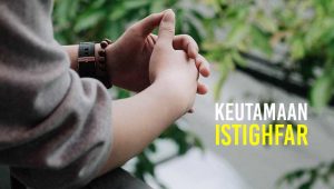 keutamaan istighfar